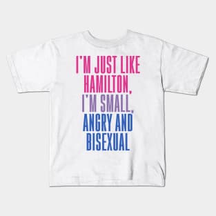 Small, Angry and Bisexual! Kids T-Shirt